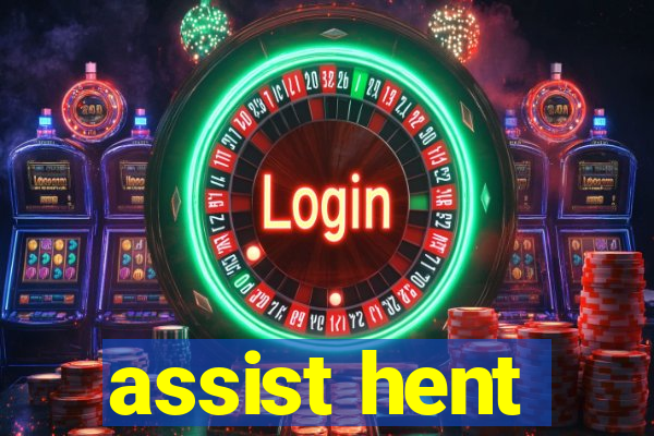 assist hent